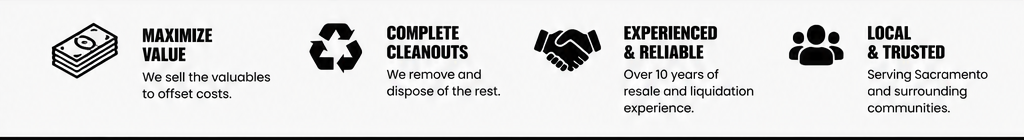 Maximize value, complete cleanouts, experienced and reliable, local and trusted